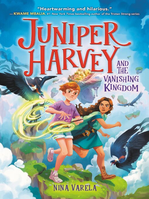Title details for Juniper Harvey and the Vanishing Kingdom by Nina Varela - Available